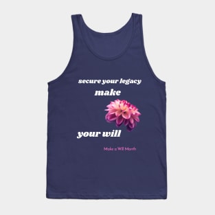 secure your legacy, make your will, Make a Will Month Tank Top